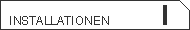 >> INSTALLATIONEN